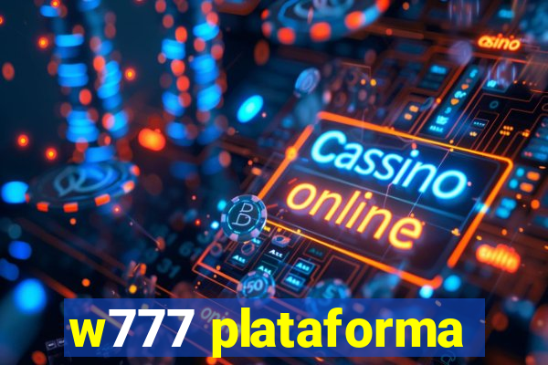 w777 plataforma