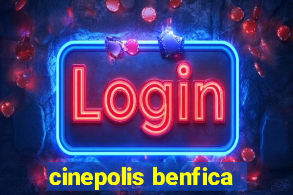 cinepolis benfica