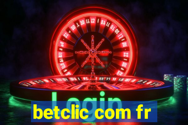 betclic com fr