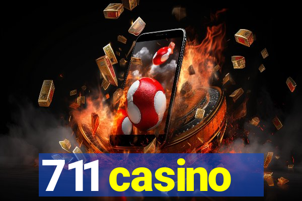 711 casino