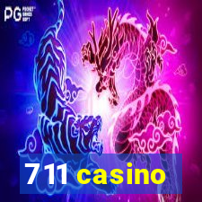 711 casino