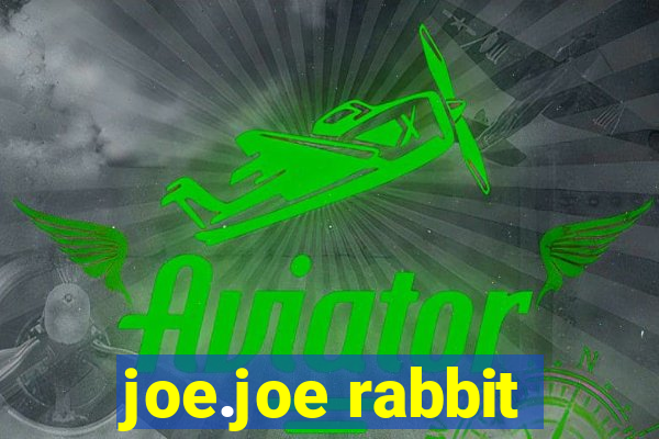 joe.joe rabbit