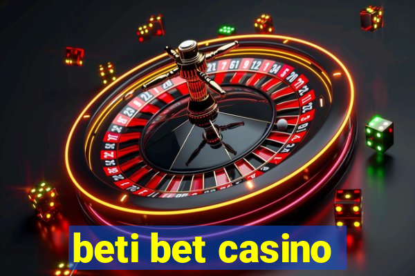 beti bet casino