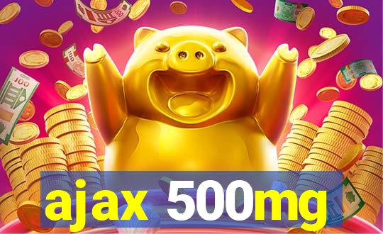 ajax 500mg