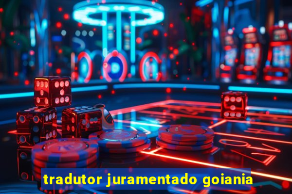 tradutor juramentado goiania