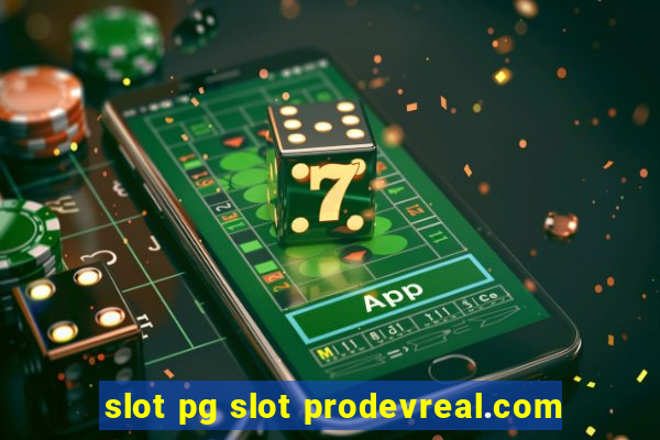 slot pg slot prodevreal.com