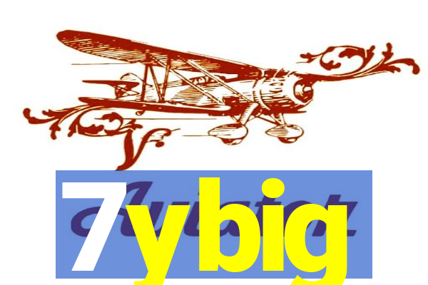 7ybig