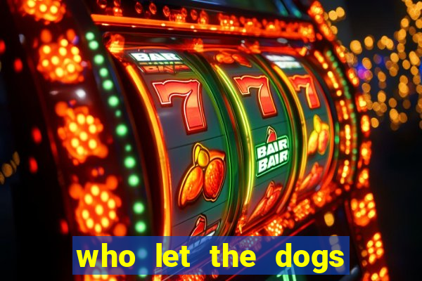 who let the dogs out slot free