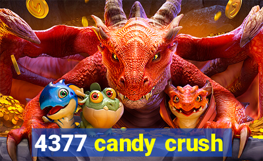 4377 candy crush