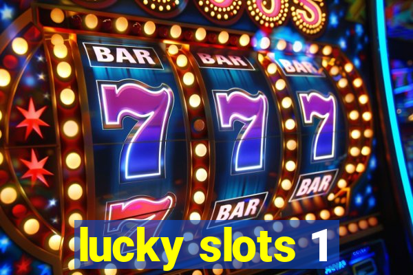 lucky slots 1