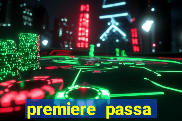 premiere passa quais jogos