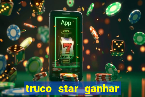 truco star ganhar dinheiro pix