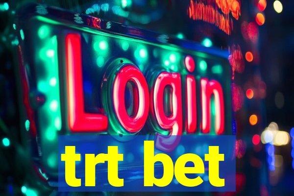 trt bet