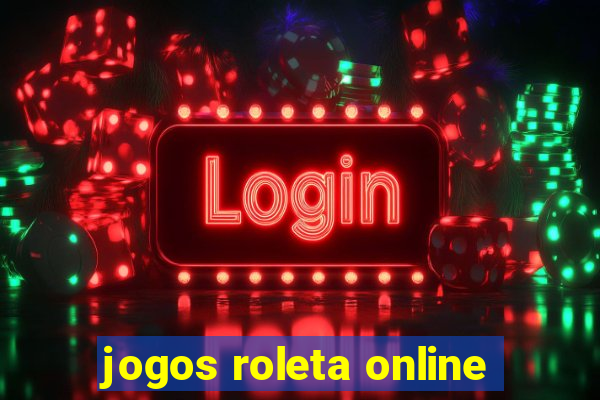 jogos roleta online