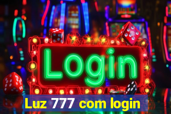 Luz 777 com login