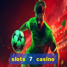 slots 7 casino bonus codes