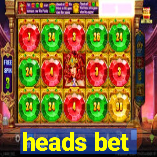 heads bet