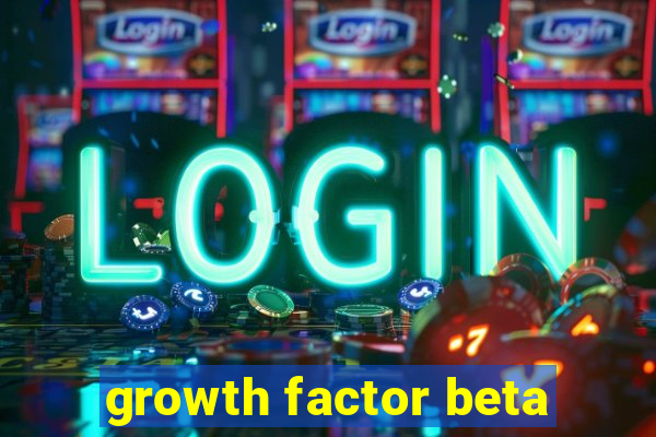 growth factor beta