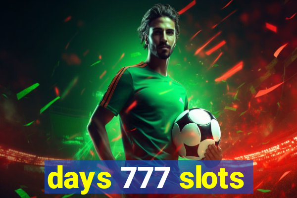 days 777 slots