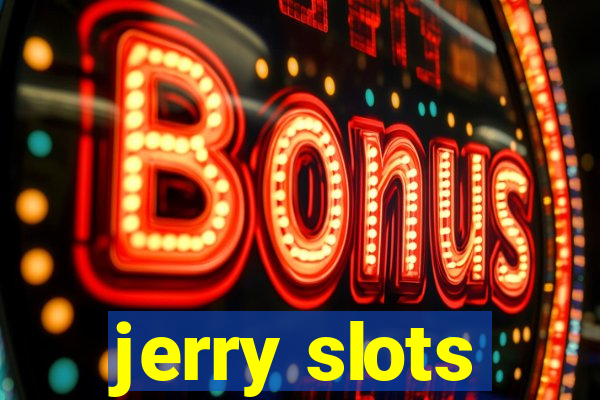 jerry slots