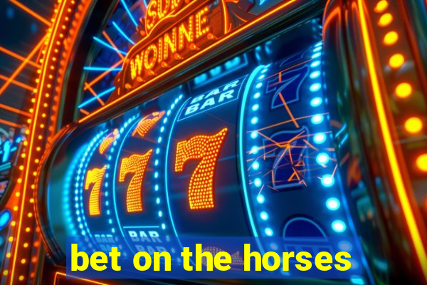 bet on the horses