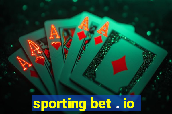 sporting bet . io