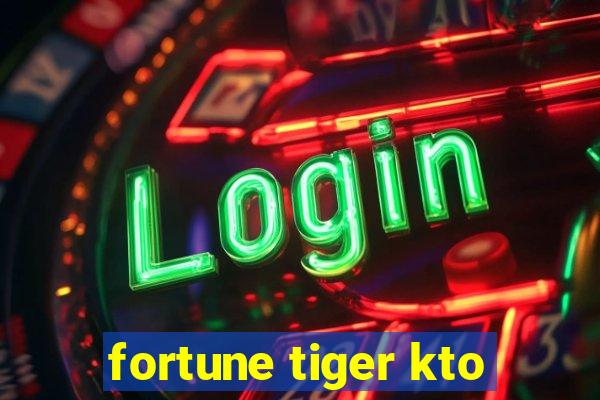 fortune tiger kto