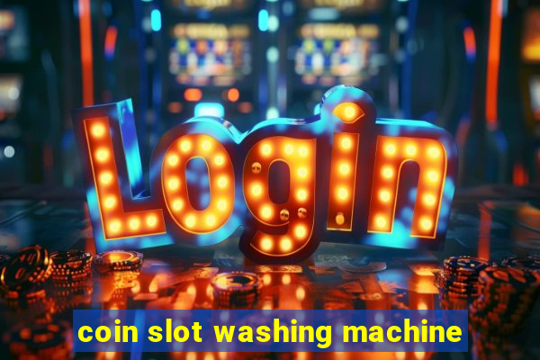 coin slot washing machine