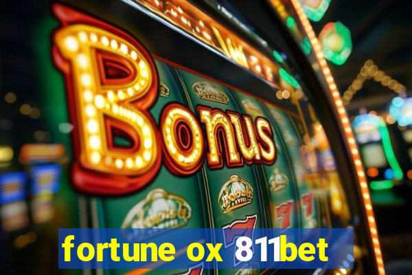 fortune ox 811bet