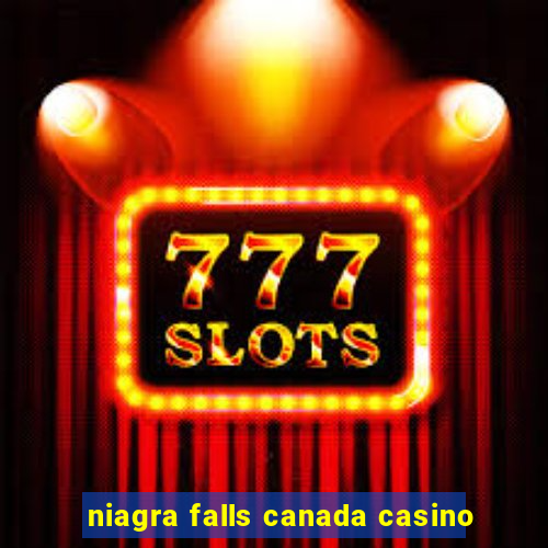 niagra falls canada casino