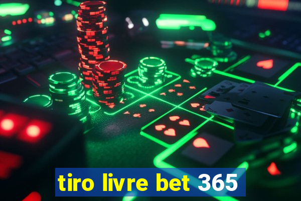 tiro livre bet 365