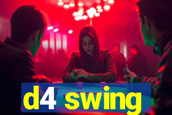 d4 swing