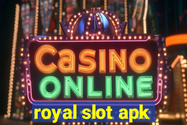 royal slot apk