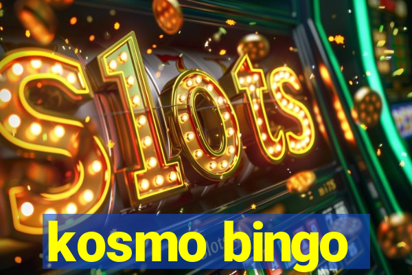 kosmo bingo