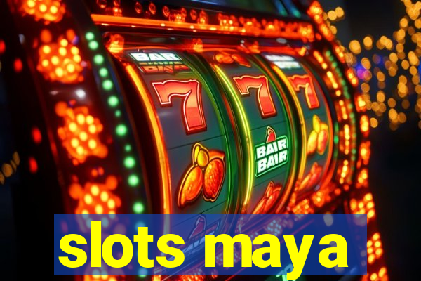 slots maya