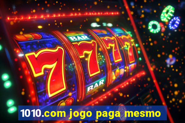 1010.com jogo paga mesmo