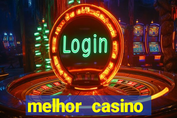 melhor casino online para ganhar dinheiro