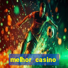 melhor casino online para ganhar dinheiro