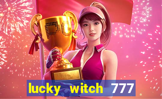 lucky witch 777 slot free play