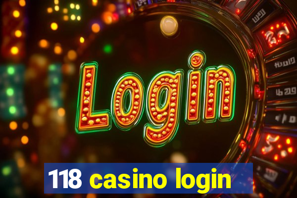 118 casino login