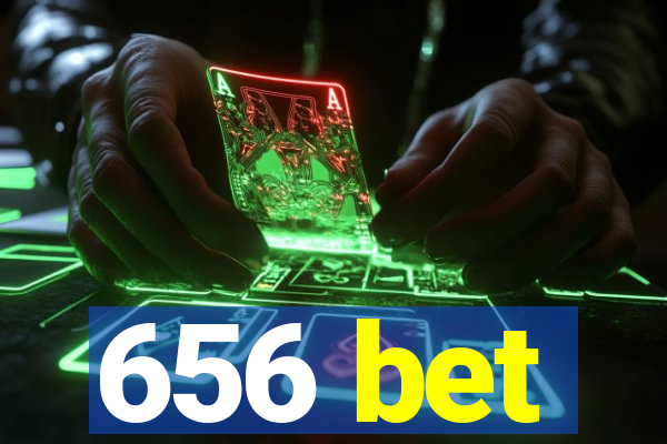 656 bet