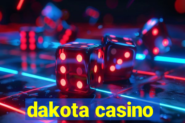 dakota casino