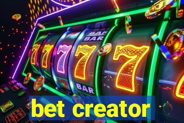 bet creator