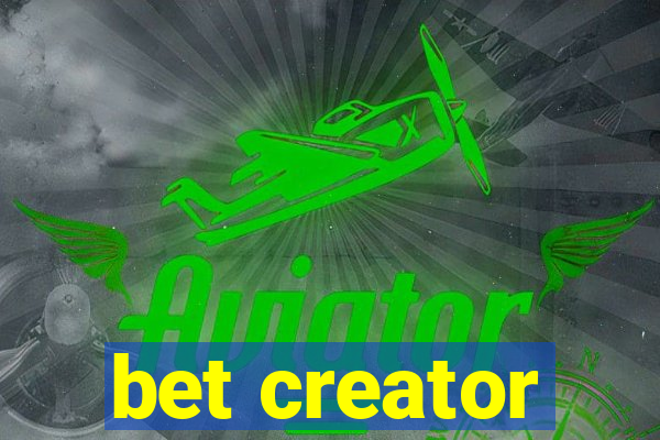 bet creator