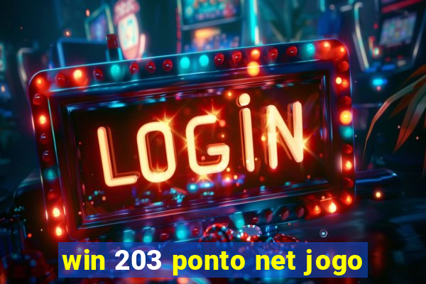 win 203 ponto net jogo