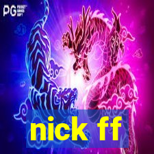 nick ff