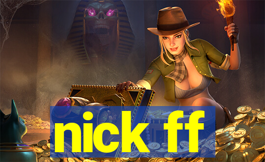 nick ff