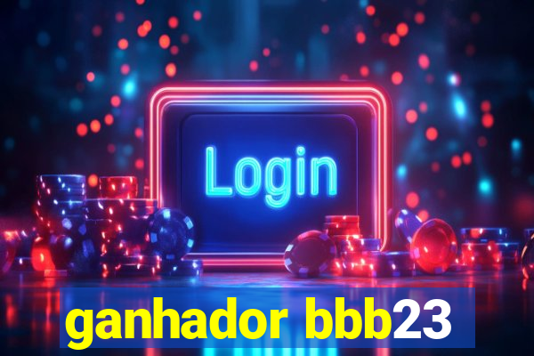 ganhador bbb23