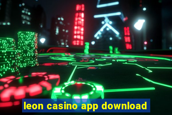 leon casino app download