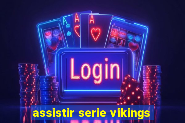 assistir serie vikings